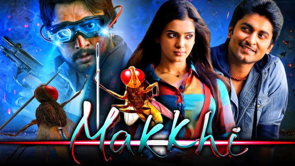 Makkhi Movie Cast, Director, Actor And Actress