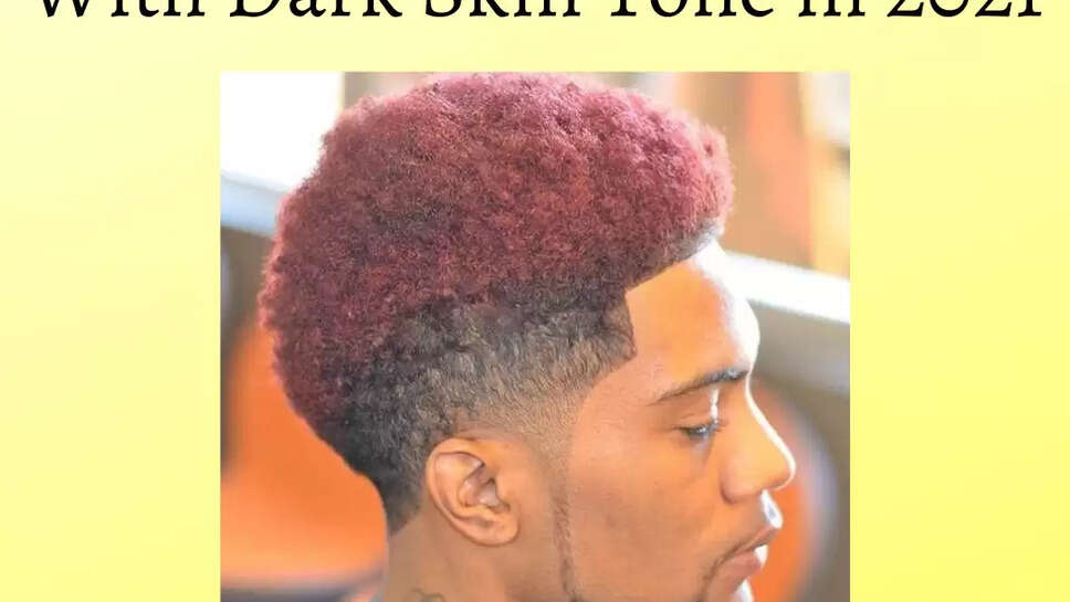 Best Hair Colors For Men With Dark Skin Tone in 2021