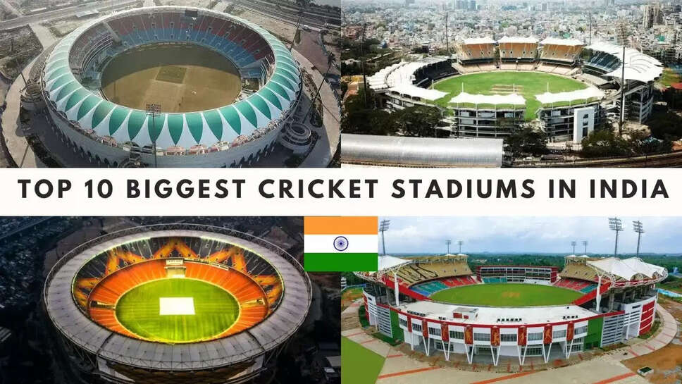Top 10 Biggest Cricket Stadiums In India