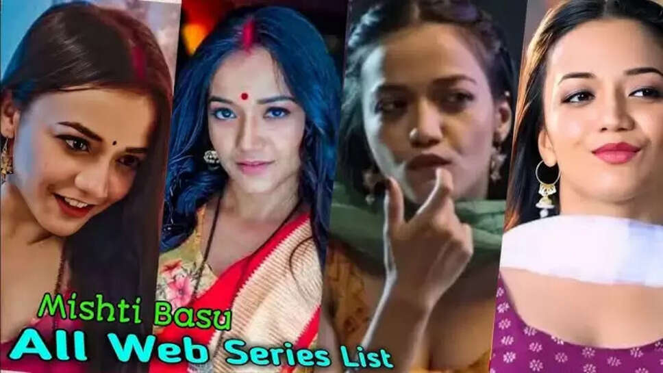  Top Mishti Basu Web Series & TV Shows Till 2025