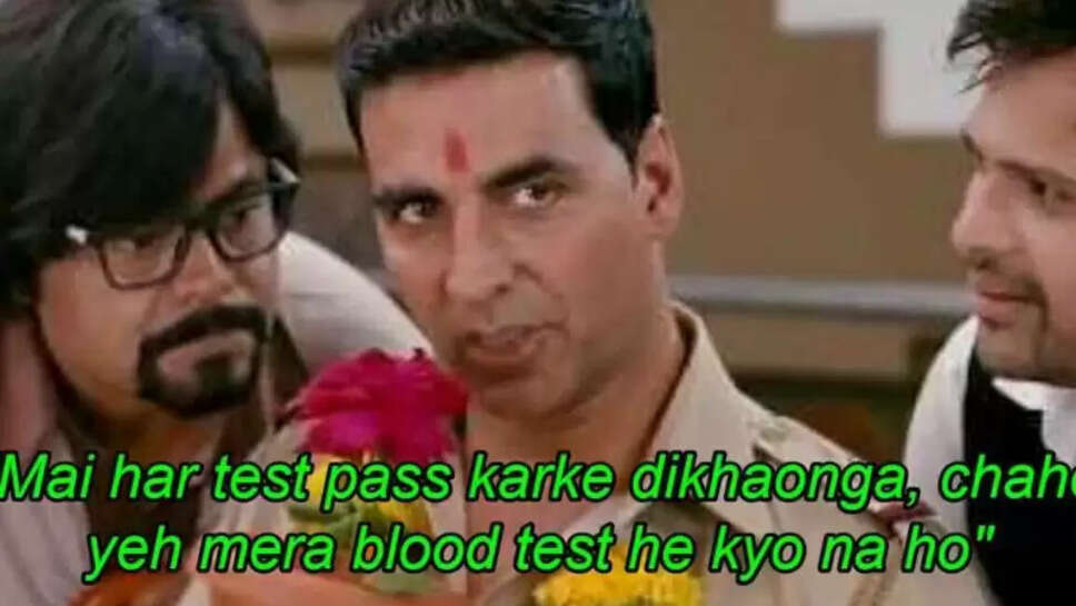 Mai har har test pass karke dikhaonga, chahe yeh mera blood test he kyo na ho