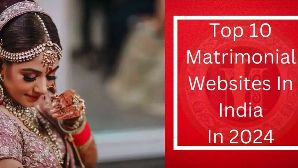 Top 10 Matrimonial Sites In India In 2024