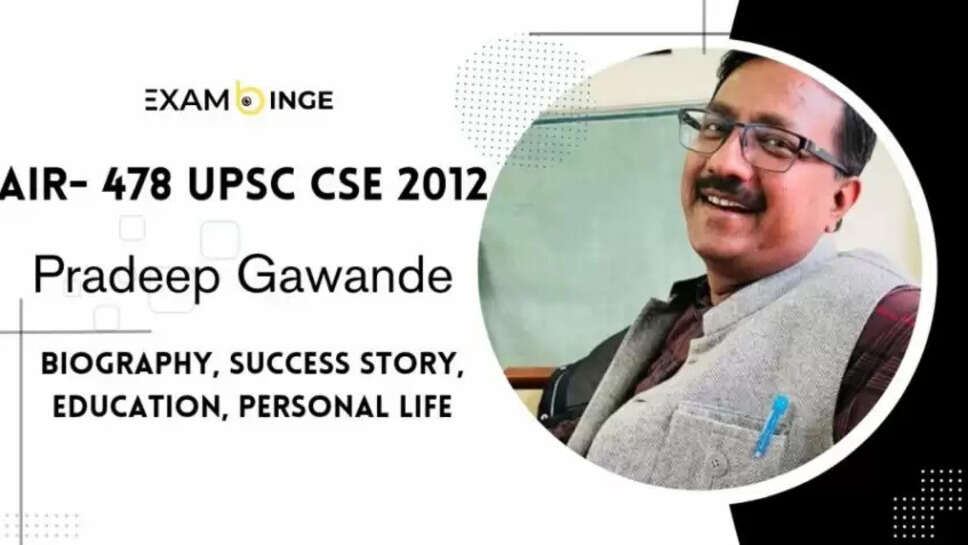 Pradeep Gawande Age, First Wife, Date Of Birth, Wife, Current Posting In 2025