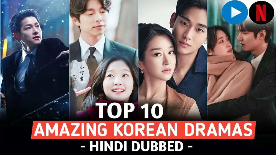 Top 10 Hindi Dubbed Korean Dramas On Netflix In 2022