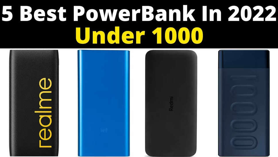 Top 10 Power Banks Under INR 1000 In India In 2022