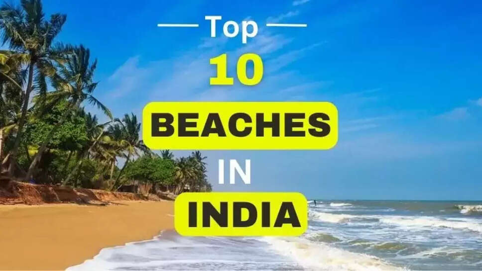  Top 10 Beaches In India In 2023