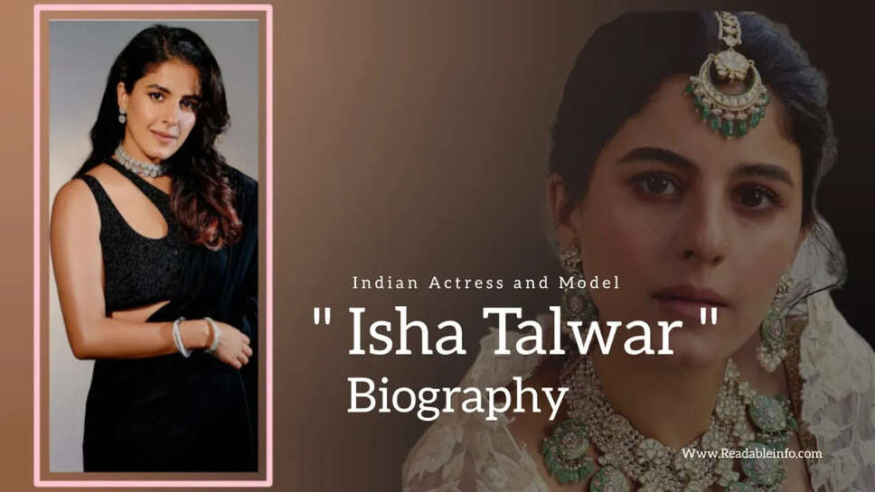 Isha Talwar Biography In 2025