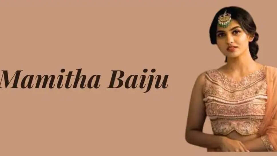 Mamitha Baiju Actress, Age, Height, Weight, Size, DOB, Husband, Family In 2026