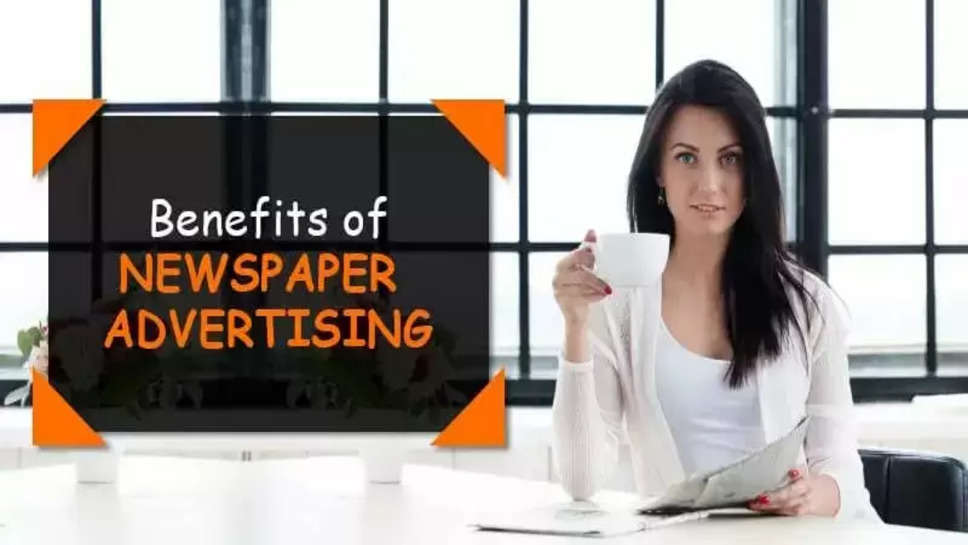 Top 7 Benefits Of Newspaper Advertising