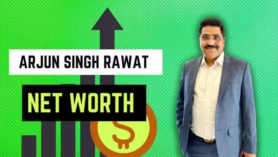 Arjun Singh Rawat Net Worth 2024
