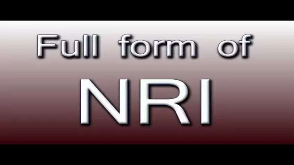  What Is The Full Form of NRI? What Is It's Meaning?