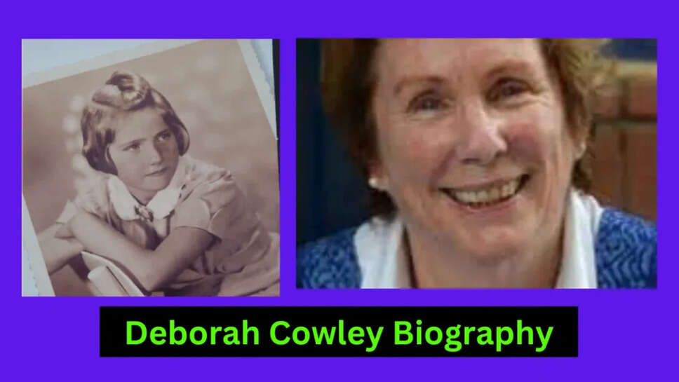  Deborah Cowley Age, Biography, Family, Husband, Wiki
