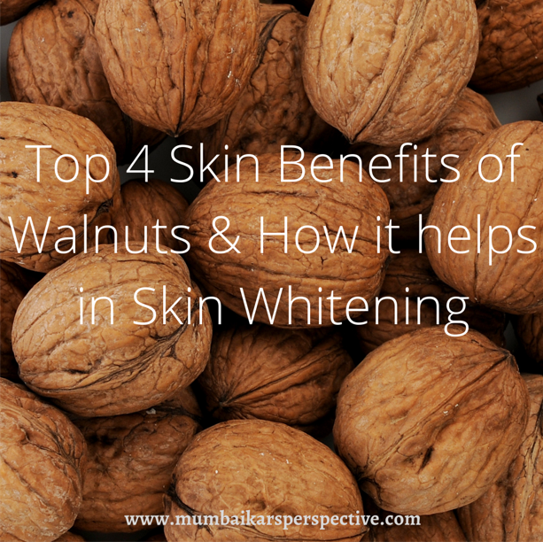 Top 4 Skin Benefits of Walnuts & How it helps in Skin Whiten